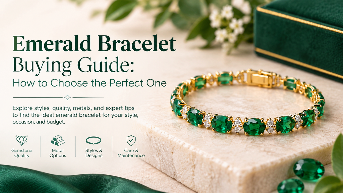Emerald Bracelet Buying Guide: How to Choose the Perfect One