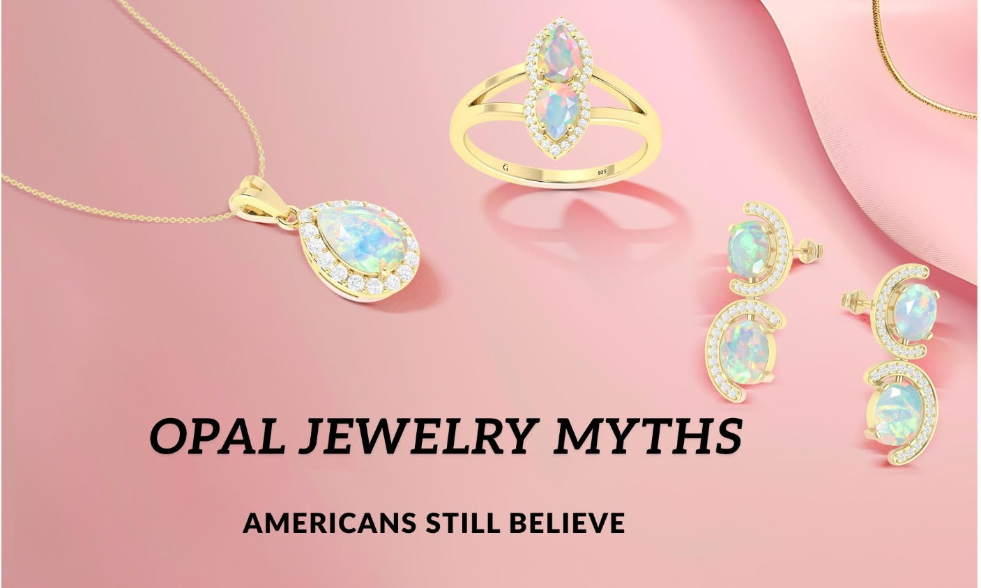 opal jewelry myths. From opal earrings and rings to necklaces and bracelets, discover why Americans love these timeless gemstones.