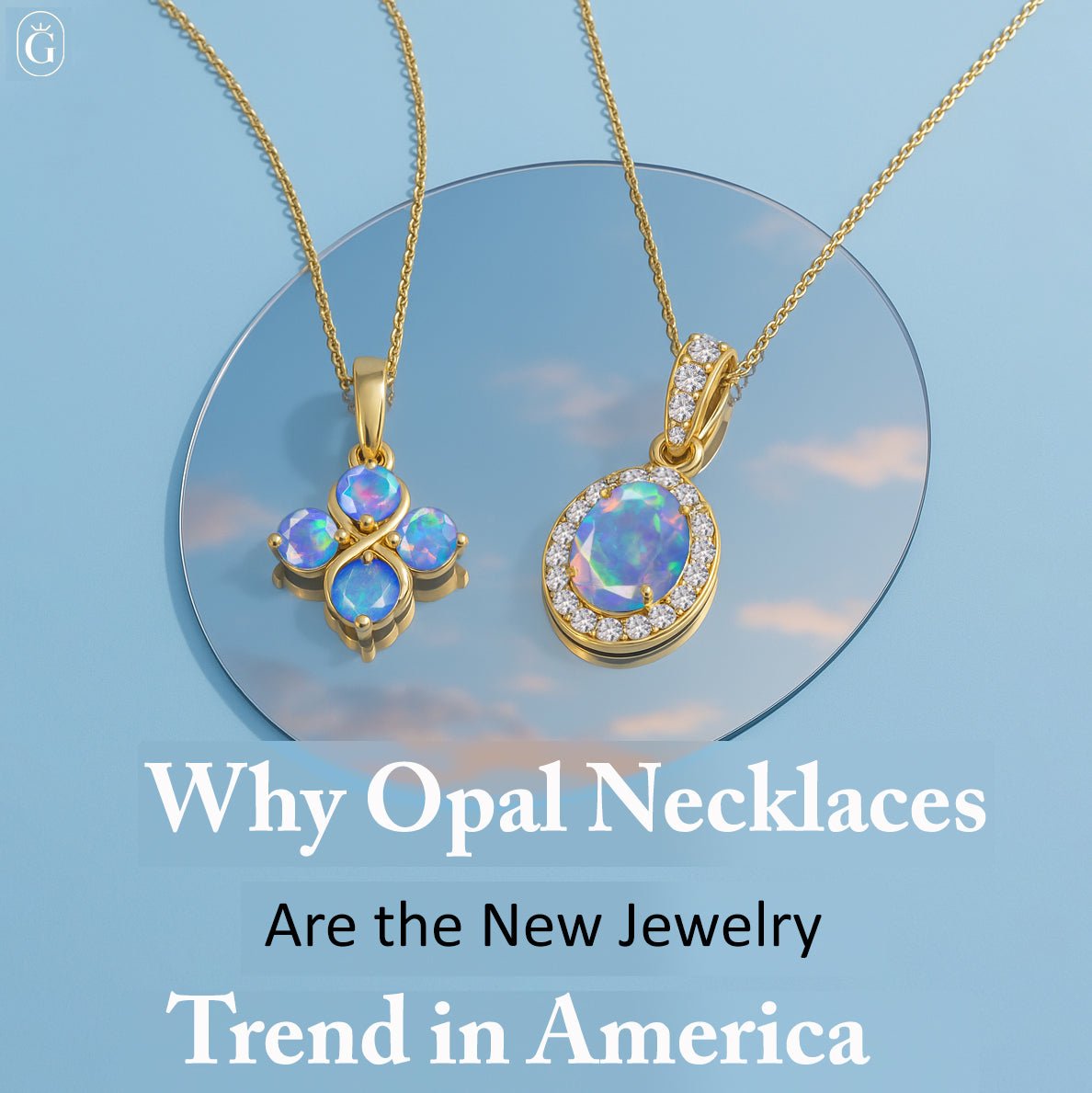 Why Opal Necklace Are the New Jewelry Trend in America - Goodstone Jewels